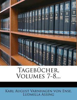 Paperback Tagebucher Von K.A. Varnhagen Von Ense, Siebenter Band [German] Book