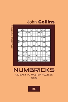 Paperback Numbricks - 120 Easy To Master Puzzles 13x13 - 5 Book