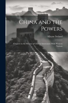 Paperback China and the Powers; Chapters in the History of Chinese Intercourse With Western Nations Book