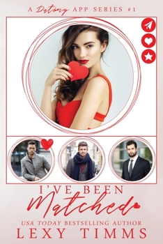 I've Been Matched (A Dating App Series) - Book #1 of the A Dating App