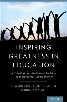 Paperback Inspiring Greatness in Education: A School of the 21st Century Model at the Independence School District Book