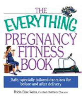 Paperback The Everything Pregnancy Fitness Book