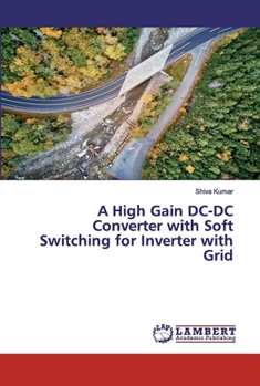 Paperback A High Gain DC-DC Converter with Soft Switching for Inverter with Grid Book