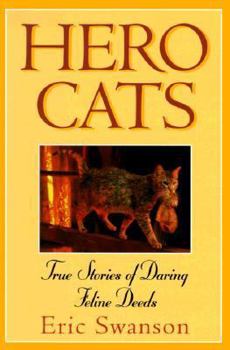 Paperback Hero Cats: True Stories of Daring Feline Deeds Book
