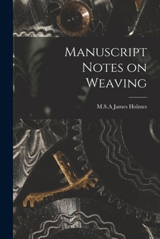 Paperback Manuscript Notes on Weaving Book