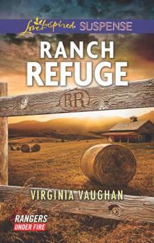 Ranch Refuge - Book #3 of the Rangers Under Fire