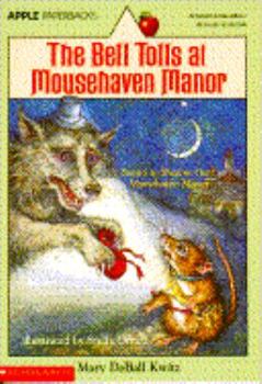 The Bell Tolls at Mousehaven Manor - Book #2 of the Mousehaven Manor