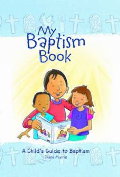 Hardcover My Baptism Book (Paperback): A Child's Guide to Baptism Book