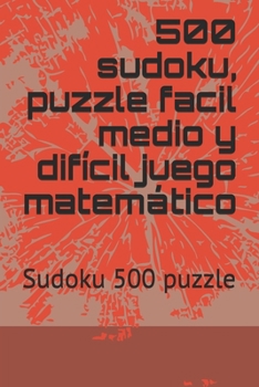 500 sudoku, puzzle facil medio y difícil juego matemático: Sudoku 500 puzzle