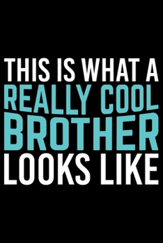 Paperback This Is What A Really Cool Brother Looks Like Book