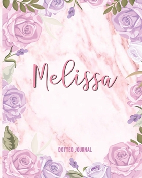 Paperback Melissa Dotted Journal: Personalized Dotted Notebook Creative Journaling Custom Name Dotted Bujo Notebook Writing Journal Pretty Pink Watercol Book