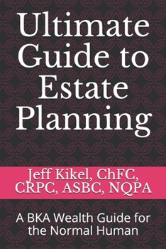 Paperback Ultimate Guide to Estate Planning: The guide for the normal human Book