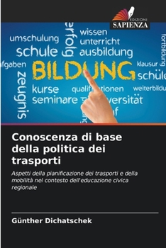 Conoscenza di base della politica dei trasporti (Italian Edition)