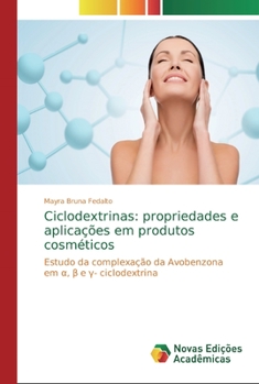 Paperback Ciclodextrinas: propriedades e aplicações em produtos cosméticos [Portuguese] Book
