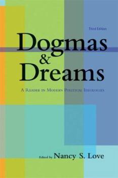 Paperback Dogmas and Dreams: A Reader in Modern Political Ideologies, 3rd Edition Book