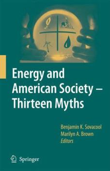 Hardcover Energy and American Society - Thirteen Myths Book