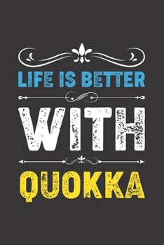Paperback Life Is Better With Quokka: Funny Quokka Lovers Gifts Dot Grid Journal Notebook 6x9 120 Pages Book