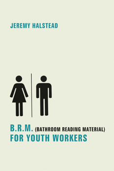 Paperback B.R.M. (Bathroom Reading Material) for Youth Workers Book
