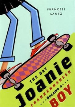 Hardcover The Day Joanie Frankenhauser Became a Boy Book