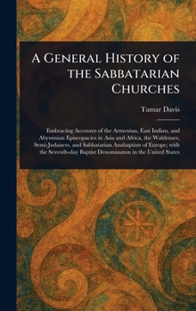 Hardcover A General History of the Sabbatarian Churches Book
