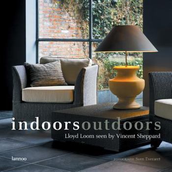 Hardcover Indoors Outdoors: Lloyd Loom Seen by Vincent Sheppard (English and Spanish and French Edition) Book