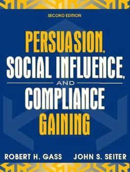 Paperback Persuasion, Social Influence, and Compliance Gaining (2nd Edition) Book