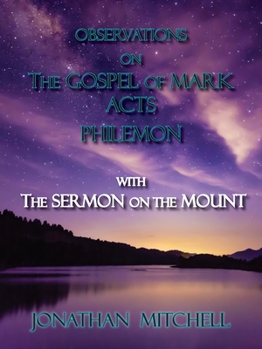 Paperback Observations on the Gospel of Mark, Acts, Philemon, with The Sermon on the Mount Book