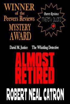 Paperback Almost Retired: David M. Justice The Whistling Dtetective Book