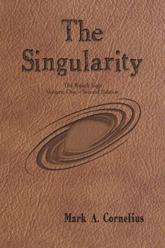 The Singularity: The Ruach Saga Volume One-Second Edition