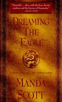 Mass Market Paperback Dreaming the Eagle: A Novel of Boudica, the Warrior Queen Book