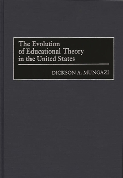 Hardcover The Evolution of Educational Theory in the United States Book