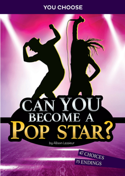 Paperback Can You Become a Pop Star?: An Interactive Adventure Book