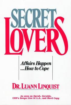 Paperback Secret Lovers: Affairs Happen . . . How to Cope Book