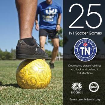 Paperback 25 1v1 Soccer Games: Tennessee Soccer Edition Book