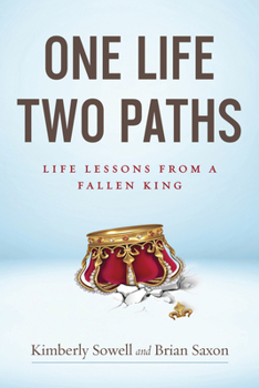 Paperback One Life, Two Paths: Life Lessons from a Fallen King Book