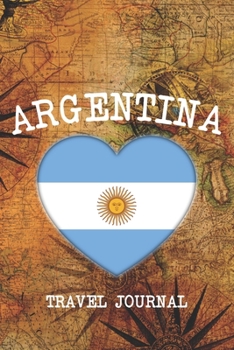 ARGENTINA: 6x9 Travel planner I Road trip planner I Dot grid journal I Travel notebook I Travel diary I Pocket journal I Gift for Backpacker