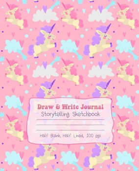 Paperback DRAW & WRITE JOURNAL Storytelling Sketchbook: Unicorn Lover Notebook Printing Practice Composition Book Girls Gift Book