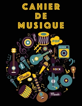 Cahier De Musique: Musiciens Composition Livre Instrument Manuscrit Personnel Papier Piano Guitare Standard 13 portées Grand Carnet / Journal Cadeau ... souple, Finition mate. (French Edition)