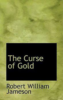 Paperback The Curse of Gold Book