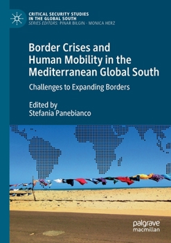 Paperback Border Crises and Human Mobility in the Mediterranean Global South: Challenges to Expanding Borders Book