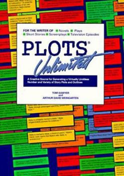 Paperback Plots Unlimited: A Creative Source for Generating a Virtually Limitless Number and Variety of Story Plots and Outlines Book
