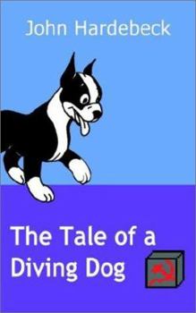 Paperback The Tale of a Diving Dog Book