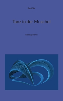Paperback Tanz in der Muschel: Liebesgedichte [German] Book