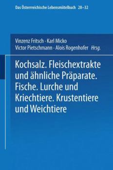 Paperback Kochsalz. Fleischextrakte Und Ähnliche Präparate. Fische. Lurche Und Kriechtiere. Krustentiere Und Weichtiere [German] Book