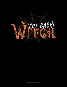 Paperback Get Back Witch: Unruled Composition Book