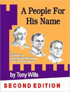 Paperback A People for His Name: A History of Jehovah's Witnesses and an Evaluation Book