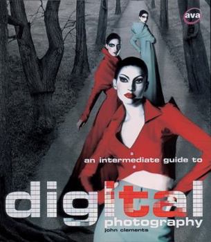 Paperback Intermediate Guide to Digital Photography Book