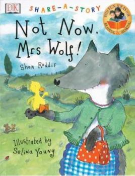 Paperback DK Share-a-story: Not Now, Mrs Wolf (DK Share-a-story) Book