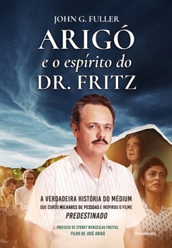 Paperback Arigó e o espírito do Dr. Fritz [Portuguese] Book