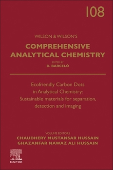 Ecofriendly Carbon Dots in Analytical Chemistry: Sustainable Materials for Separation, Detection and Imaging (Volume 108) (Comprehensive Analytical Chemistry, Volume 108)